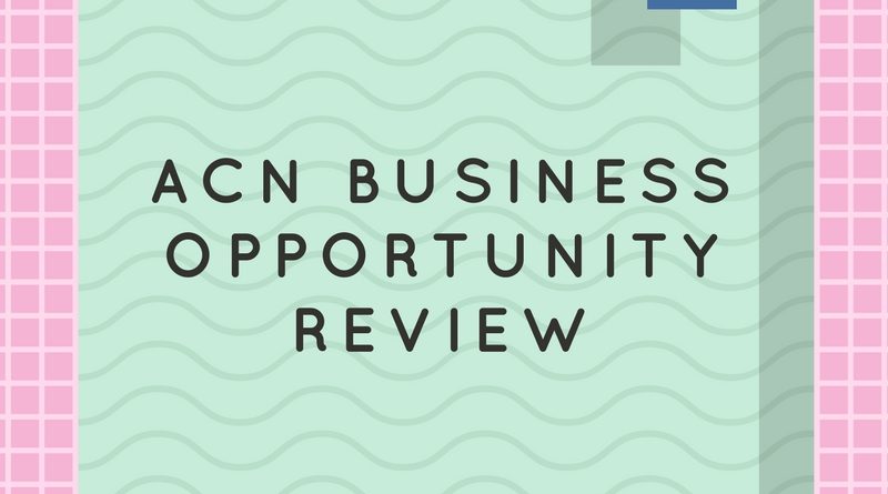 ACN Business Opportunity Review, Home Business Today